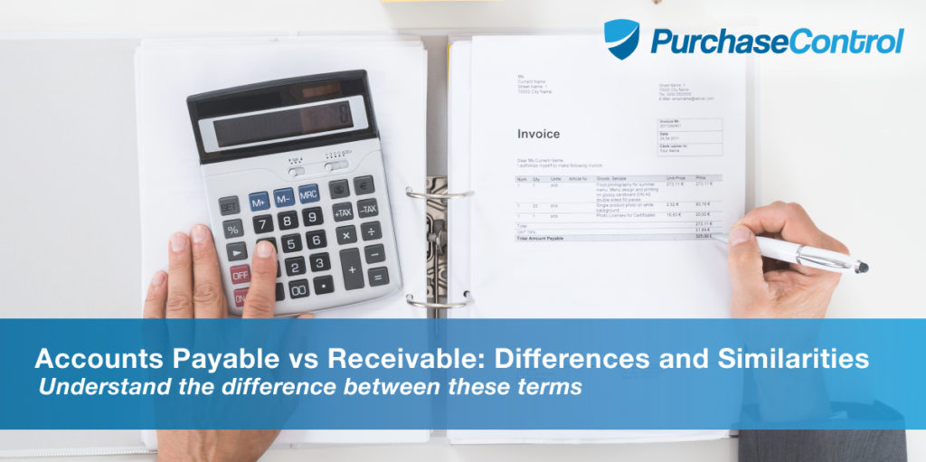 Accounts Payable vs Receivable: Differences and Similarities | Purchase