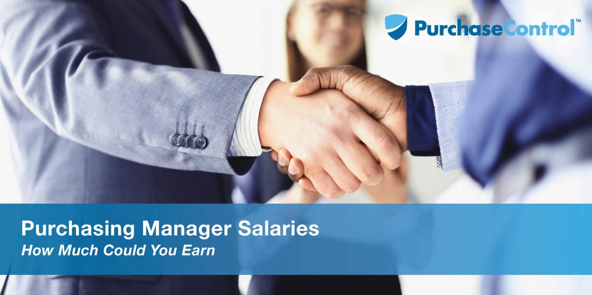 How Much Money Do Purchasing Managers Make PurchaseControl Software